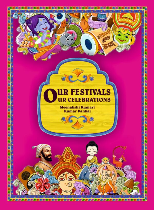 OUR FESTIVALS OUR CELEBRATIONS